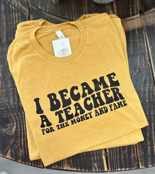 Fame & Money Teacher Tee