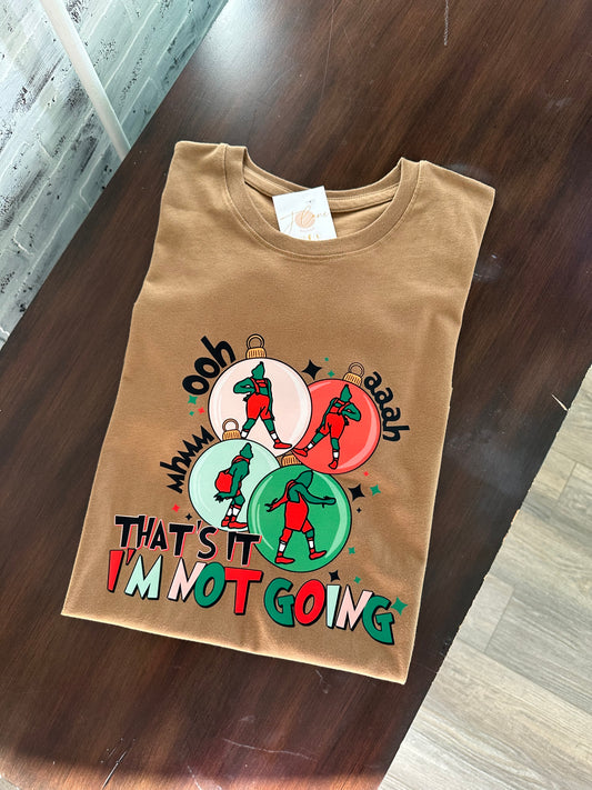 I'm Not Going Christmas Tee